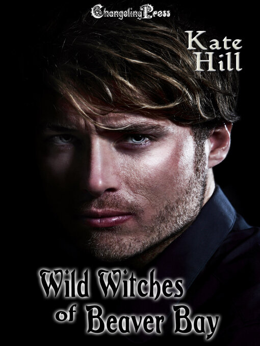 Title details for Wild Witches of Beaver Bay by Kate Hill - Available
